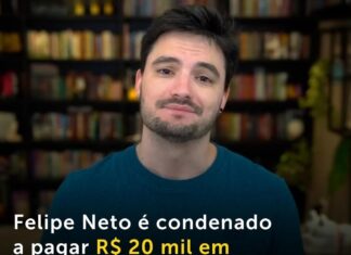 O esquerdista Felipe Neto foi condenado a indenizar Arthur Lira em R$ 20 mil por xingamento